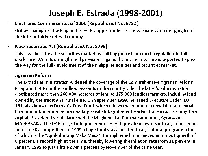Joseph E. Estrada (1998 -2001) • Electronic Commerce Act of 2000 (Republic Act No.