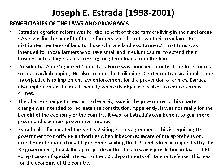 Joseph E. Estrada (1998 -2001) BENEFICIARIES OF THE LAWS AND PROGRAMS • • Estrada’s