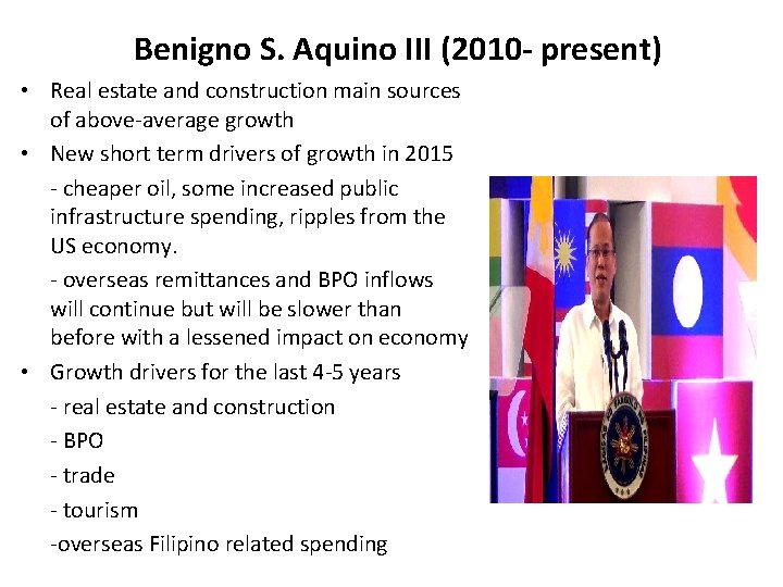 Benigno S. Aquino III (2010 - present) • Real estate and construction main sources