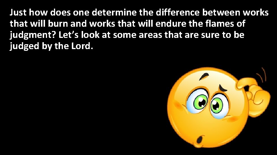 Just how does one determine the difference between works that will burn and works