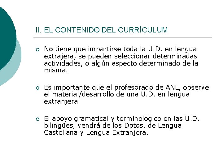 II. EL CONTENIDO DEL CURRÍCULUM ¡ No tiene que impartirse toda la U. D.