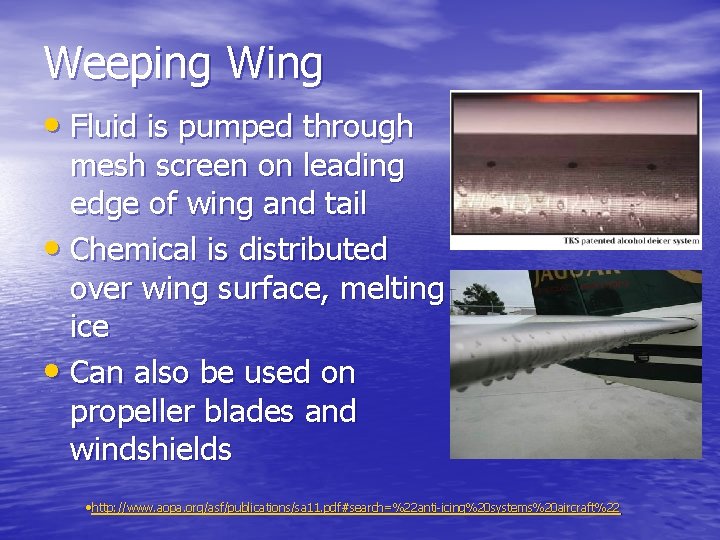 Weeping Wing • Fluid is pumped through mesh screen on leading edge of wing