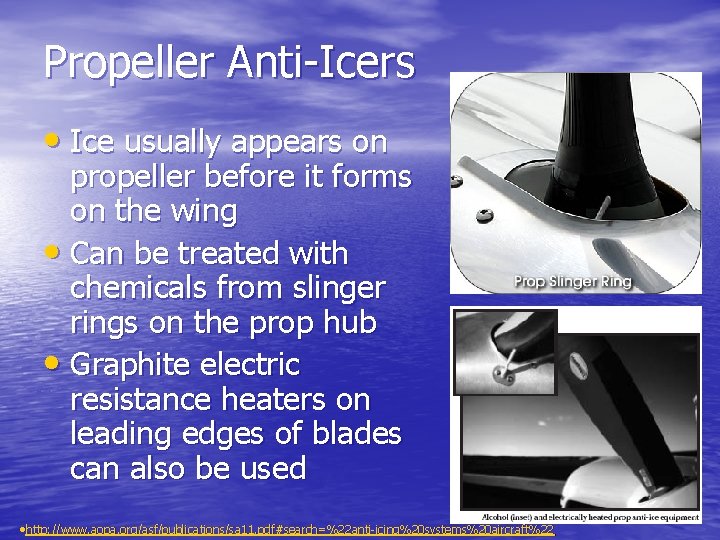 Propeller Anti-Icers • Ice usually appears on propeller before it forms on the wing
