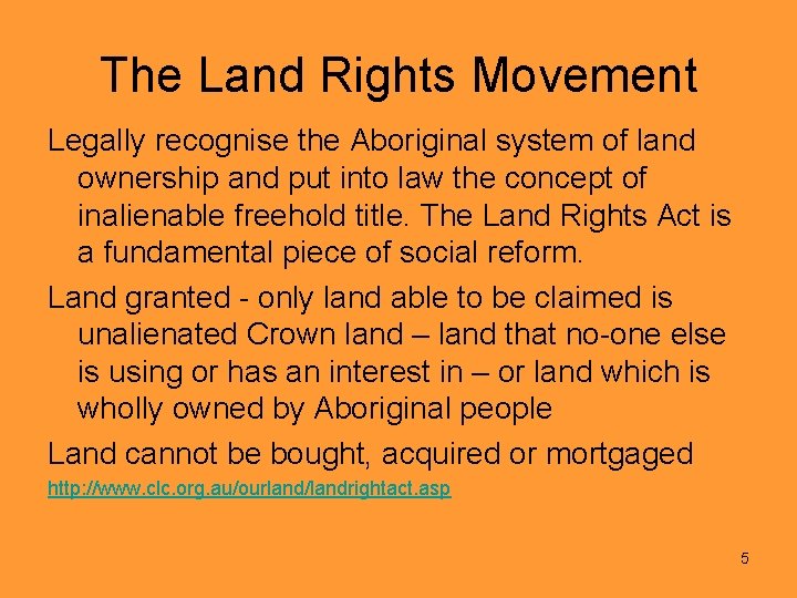 The Land Rights Movement Legally recognise the Aboriginal system of land ownership and put