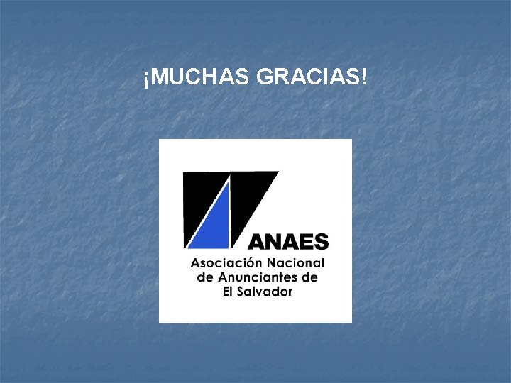 ¡MUCHAS GRACIAS! 