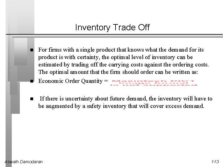 Inventory Trade Off For firms with a single product that knows what the demand