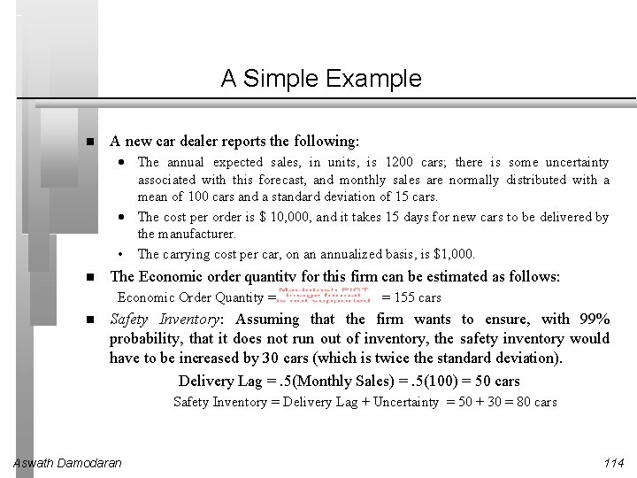 A Simple Example A new car dealer reports the following: · The annual expected