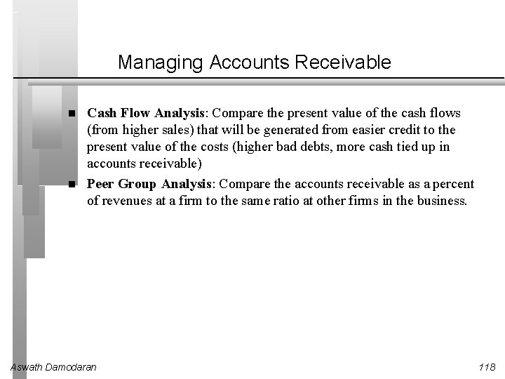 Managing Accounts Receivable Cash Flow Analysis: Compare the present value of the cash flows