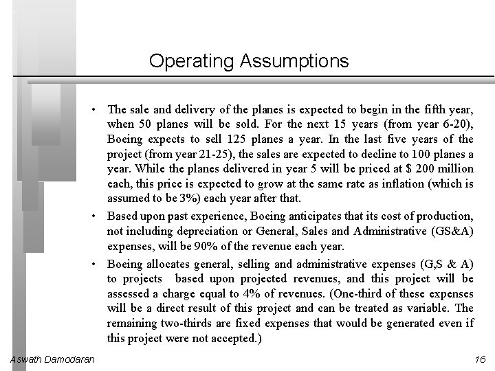 Operating Assumptions • The sale and delivery of the planes is expected to begin