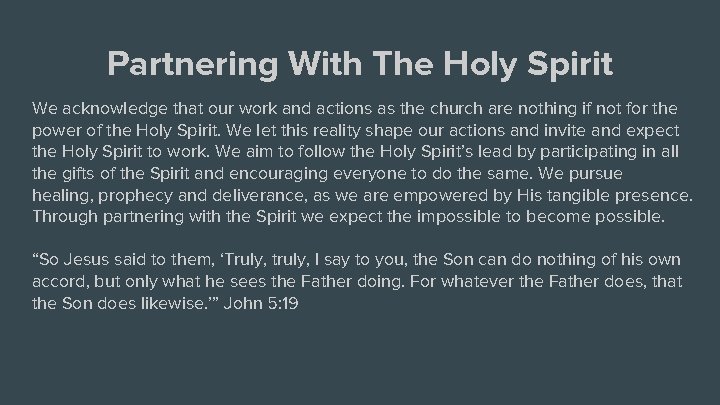 Partnering With The Holy Spirit We acknowledge that our work and actions as the