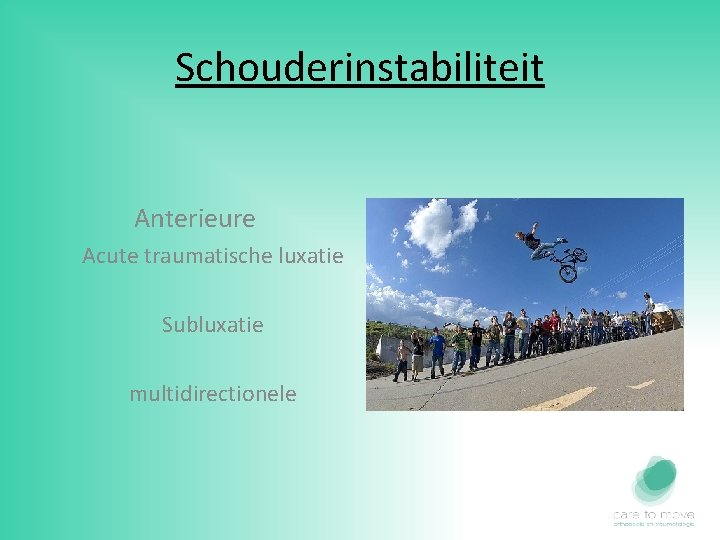 Schouderinstabiliteit Anterieure Acute traumatische luxatie Subluxatie multidirectionele 