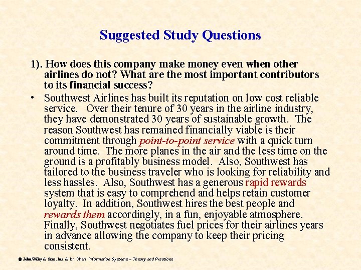 Suggested Study Questions 1). How does this company make money even when other airlines Suggested Study Questions 1). How does this company make money even when other airlines