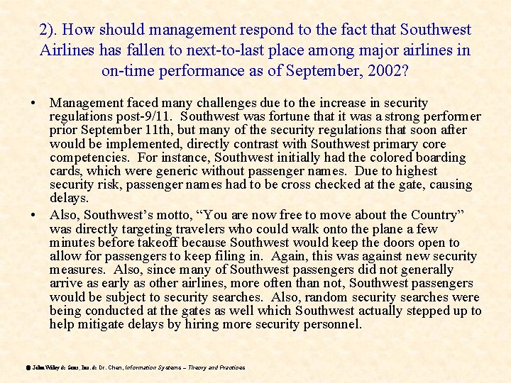 2). How should management respond to the fact that Southwest Airlines has fallen to 2). How should management respond to the fact that Southwest Airlines has fallen to