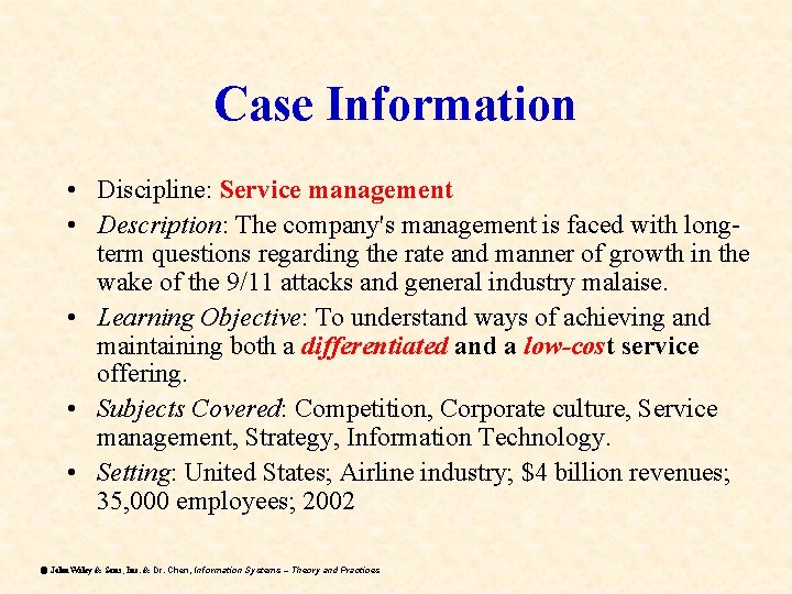 Case Information • Discipline: Service management • Description: The company's management is faced with Case Information • Discipline: Service management • Description: The company's management is faced with