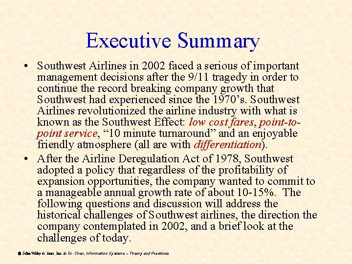 Executive Summary • Southwest Airlines in 2002 faced a serious of important management decisions Executive Summary • Southwest Airlines in 2002 faced a serious of important management decisions