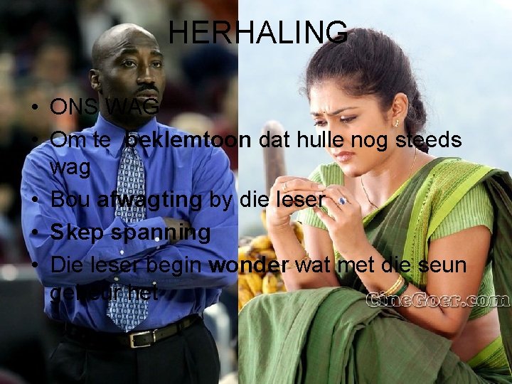 HERHALING • ONS WAG • Om te beklemtoon dat hulle nog steeds wag •