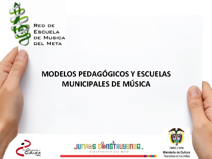 MODELOS PEDAGÓGICOS Y ESCUELAS MUNICIPALES DE MÚSICA 