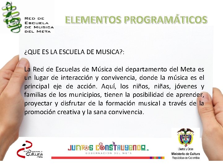 ELEMENTOS PROGRAMÁTICOS ¿QUE ES LA ESCUELA DE MUSICA? : La Red de Escuelas de