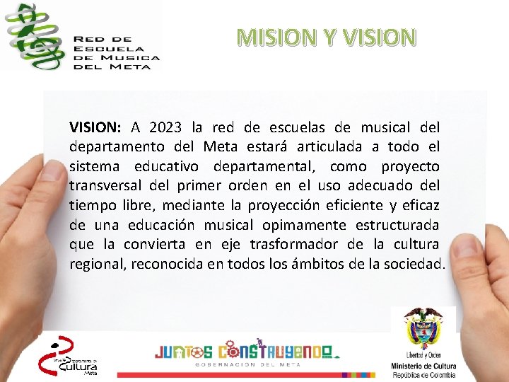 MISION Y VISION: A 2023 la red de escuelas de musical departamento del Meta