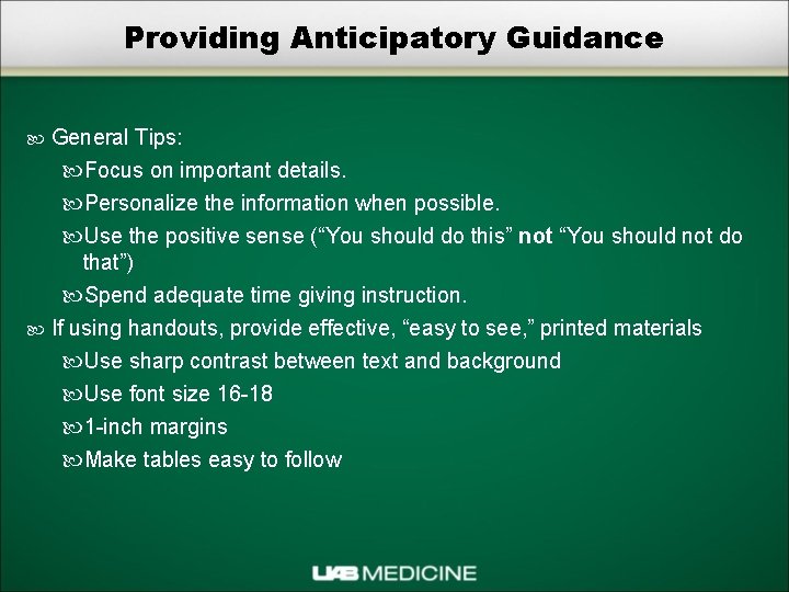 Providing Anticipatory Guidance General Tips: Focus on important details. Personalize the information when possible.