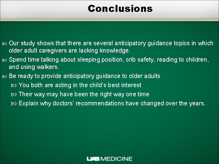 Conclusions Our study shows that there are several anticipatory guidance topics in which older