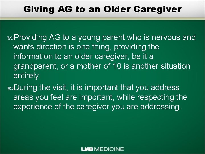 Giving AG to an Older Caregiver Providing AG to a young parent who is