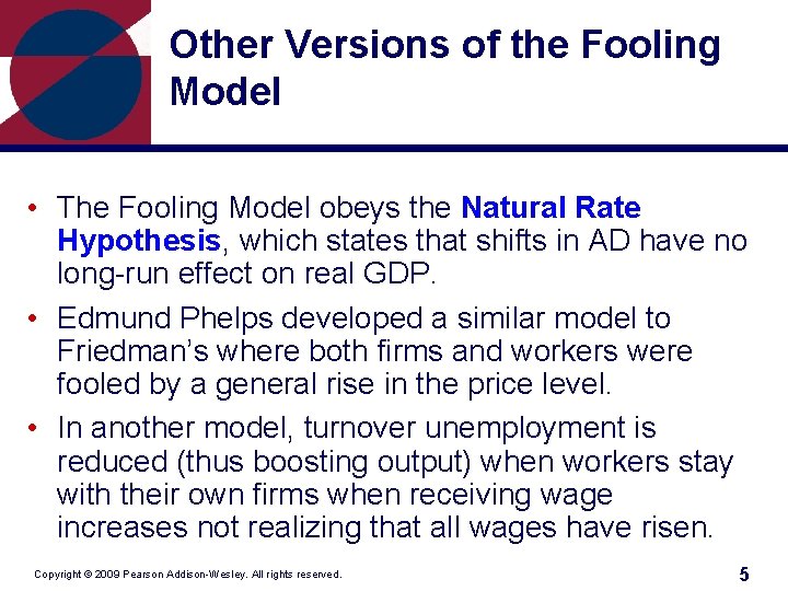 Other Versions of the Fooling Model • The Fooling Model obeys the Natural Rate
