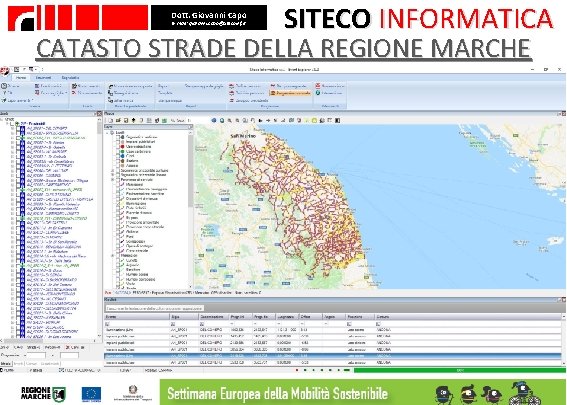 Dott. Giovanni Capo E- mail: giovanni. capo@sitecoinf. it SITECO INFORMATICA CATASTO STRADE DELLA REGIONE