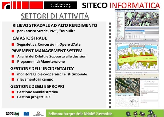 Dott. Giovanni Capo E- mail: giovanni. capo@sitecoinf. it SITECO INFORMATICA SETTORI DI ATTIVITÀ 