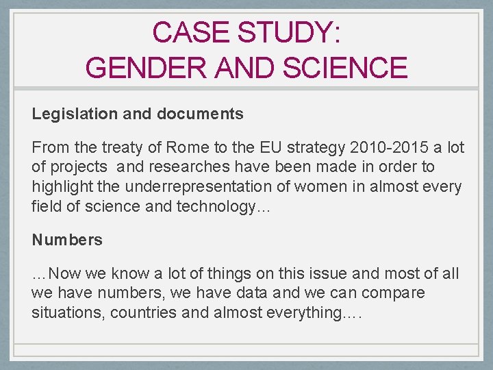 CASE STUDY: GENDER AND SCIENCE Legislation and documents From the treaty of Rome to