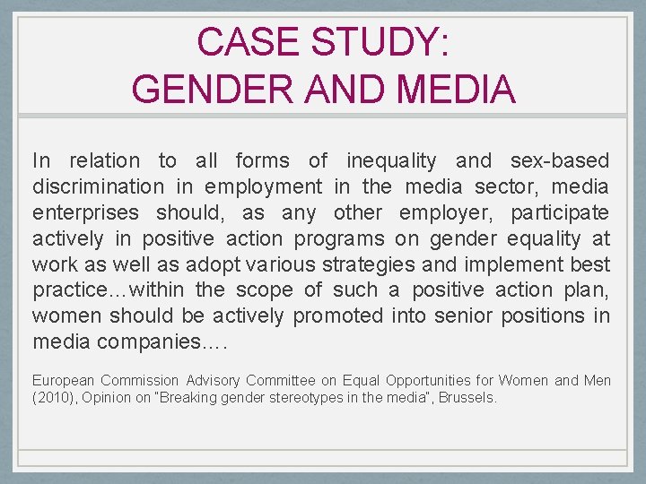 CASE STUDY: GENDER AND MEDIA In relation to all forms of inequality and sex-based
