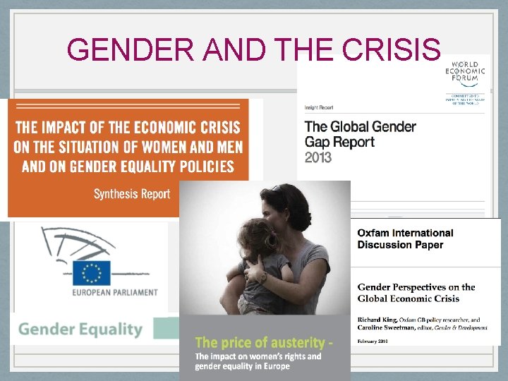 GENDER AND THE CRISIS 