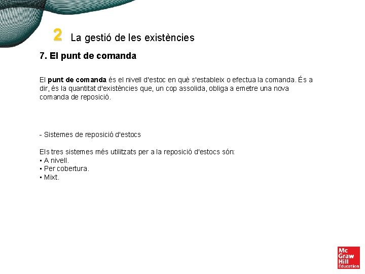2 La gestió de les existències 7. El punt de comanda és el nivell