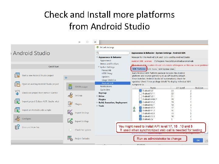 Check and Install more platforms from Android Studio 