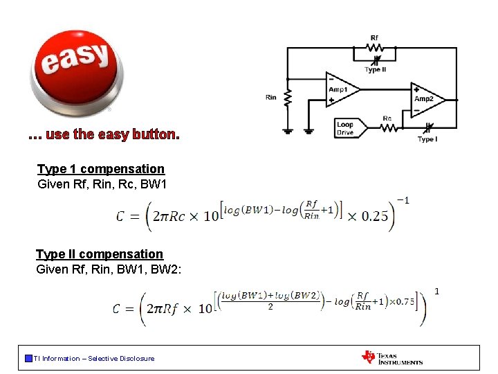  … use the easy button. Type 1 compensation Given Rf, Rin, Rc, BW