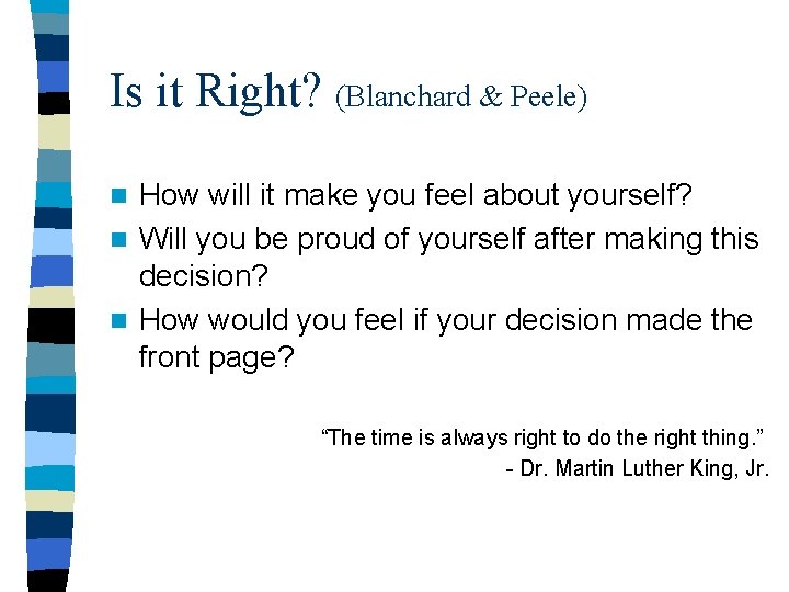 Is it Right? (Blanchard & Peele) How will it make you feel about yourself?