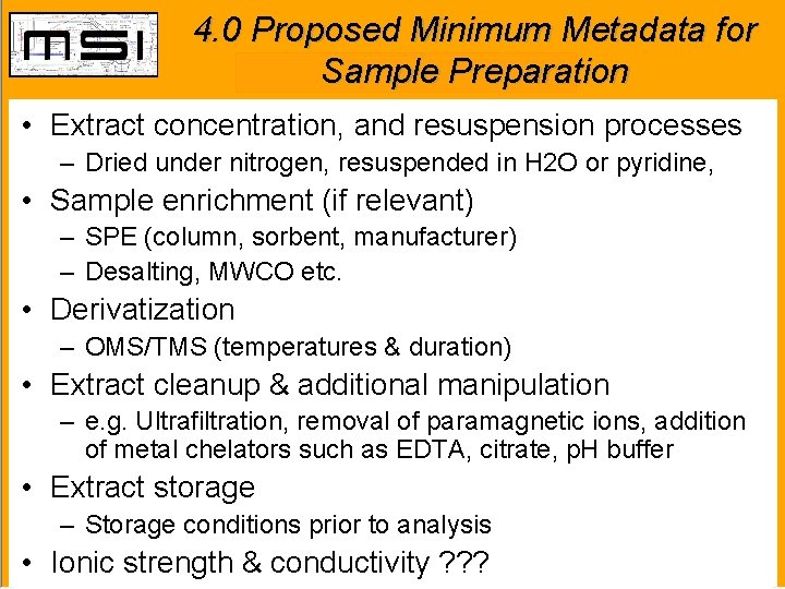 4. 0 Proposed Minimum Metadata for Sample Preparation • Extract concentration, and resuspension processes