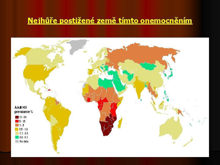 Nejhůře postižené země tímto onemocněním 