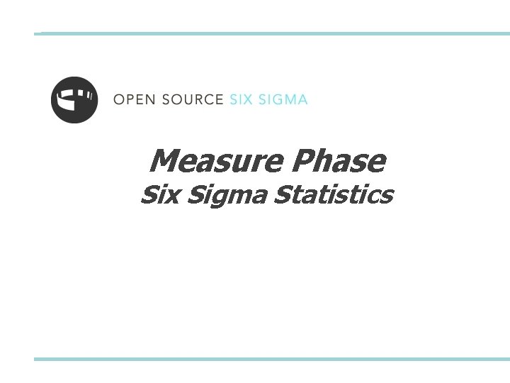 Measure Phase Six Sigma Statistics 