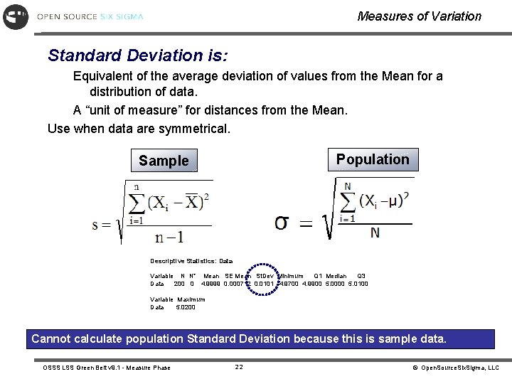 Measures of Variation Standard Deviation is: Equivalent of the average deviation of values from