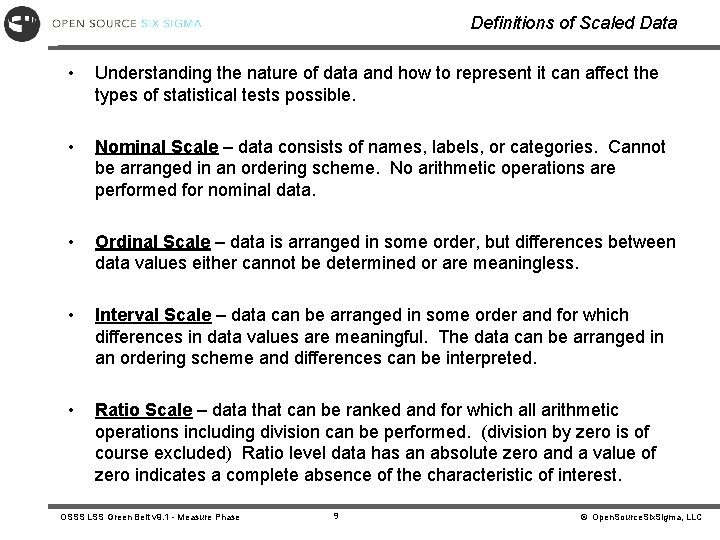 Definitions of Scaled Data • Understanding the nature of data and how to represent