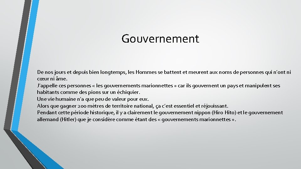 Gouvernement De nos jours et depuis bien longtemps, les Hommes se battent et meurent