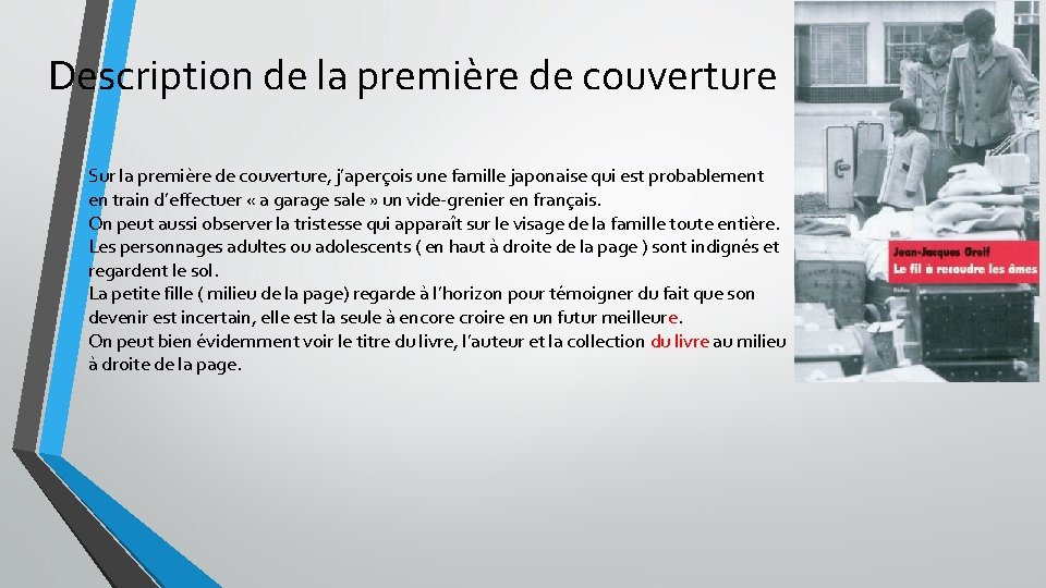 Description de la première de couverture Sur la première de couverture, j’aperçois une famille