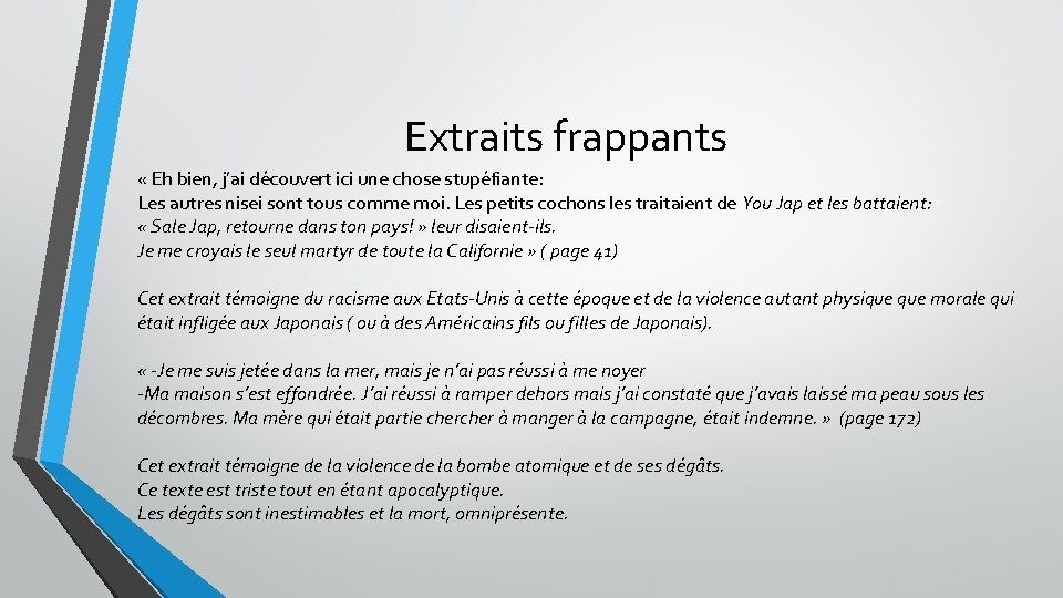 Extraits frappants « Eh bien, j’ai découvert ici une chose stupéfiante: Les autres nisei