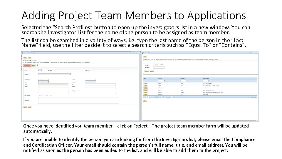 Adding Project Team Members to Applications Selected the “Search Profiles” button to open up