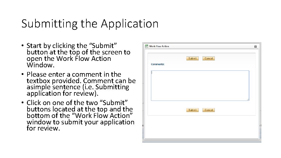 Submitting the Application • Start by clicking the “Submit” button at the top of