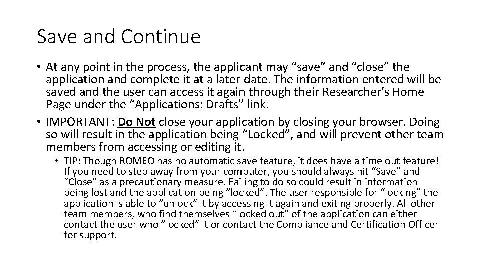 Save and Continue • At any point in the process, the applicant may “save”