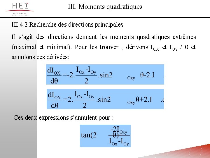 III. Moments quadratiques III. 4. 2 Recherche des directions principales Il s’agit des directions