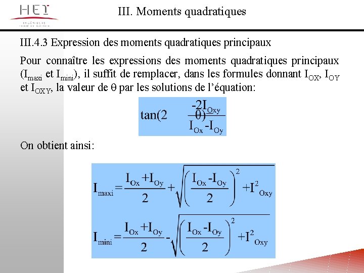 III. Moments quadratiques III. 4. 3 Expression des moments quadratiques principaux Pour connaître les