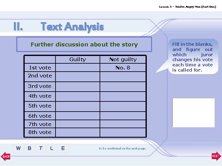 Lesson 5 – Twelve Angry Men (Part One) II. Text Analysis Further discussion about